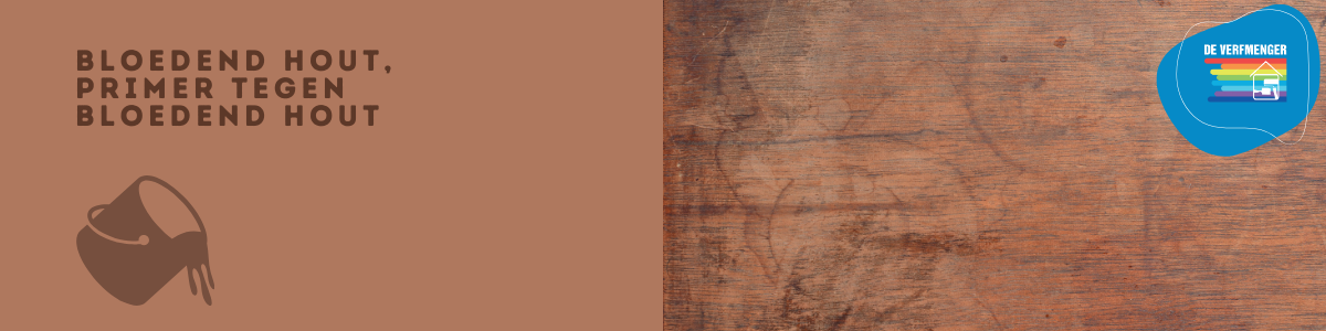 Bloedend hout ---&gt; Primer tegen bloedend hout