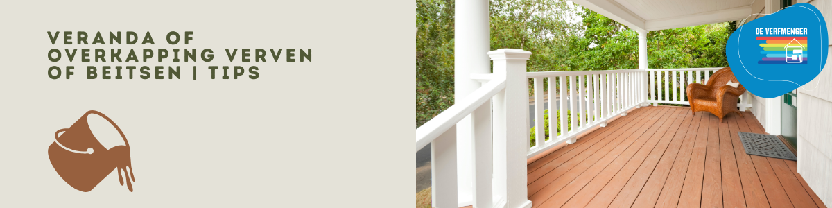Veranda of overkapping verven of beitsen | Tips
