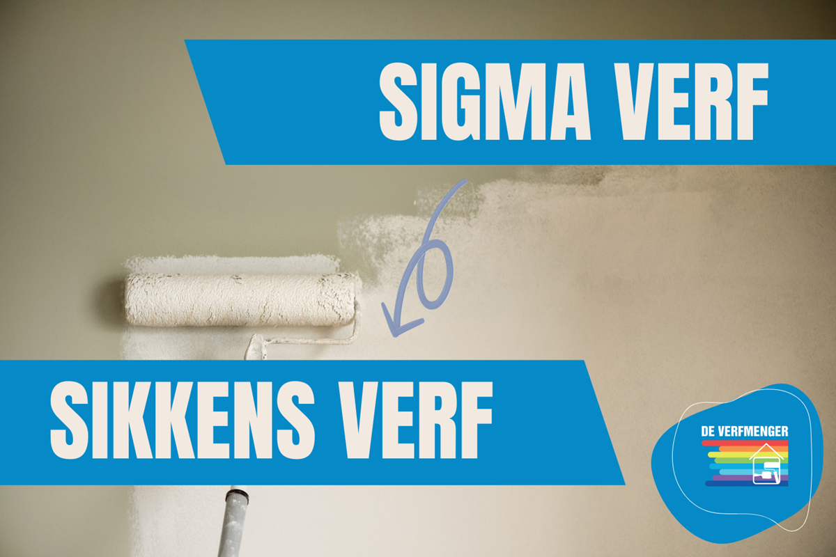Sikkens of Sigma verf gebruiken bij mijn klus?